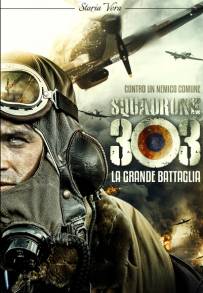 Squadrone 303 - La grande battaglia (2018)
