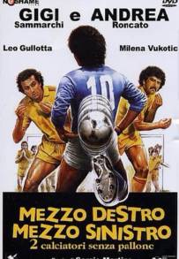 Mezzo destro mezzo sinistro - 2 calciatori senza pallone (1985)
