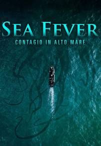 Sea Fever - Contagio in alto mare (2019)