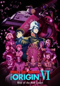Mobile Suit Gundam - The Origin VI - Rise Of The Red Comet (2018)
