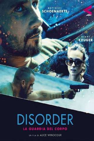 Disorder - La guardia del corpo [HD] (2015 CB01)