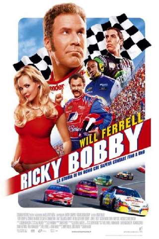 Ricky Bobby - La storia di un uomo che sapeva contare fino a uno [HD] (2006 CB01)