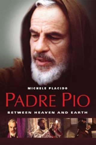 Padre Pio: Tra cielo e terra [HD] (2000 CB01)