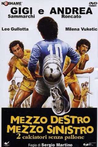 Mezzo destro mezzo sinistro - 2 calciatori senza pallone [DVDrip] (1985 CB01)