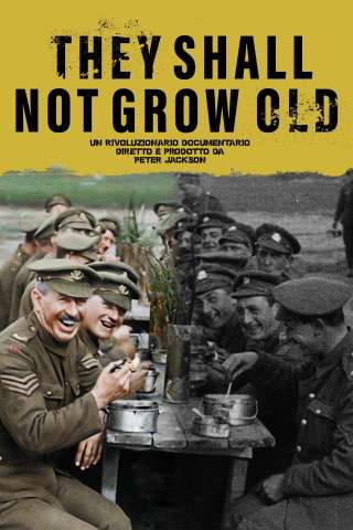 They Shall Not Grow Old - Per sempre giovani [HD] (2018 CB01)