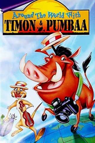 Around the World with Timon &amp; Pumbaa [HD] (1996 CB01)