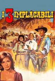 I tre implacabili [HD] (1963 CB01)