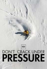 La nuit de la glisse : Don't Crack Under Pressure [HD] (2015 CB01)