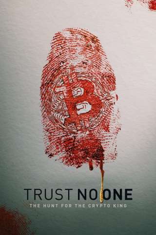 Trust No One: The Hunt for the Crypto King [HD] (2022 CB01)