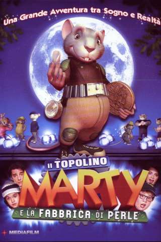 Il topolino Marty e la fabbrica di perle [HD] (2006 CB01)