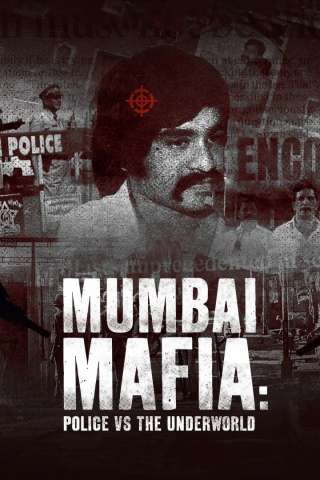 Mumbai Mafia: Lotta alla criminalita organizzata in India [HD] (2023 CB01)