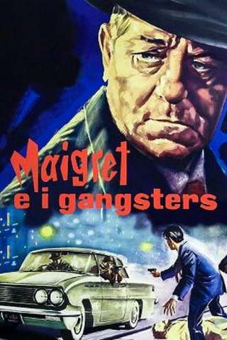 Maigret e i gangsters [HD] (1963 CB01)