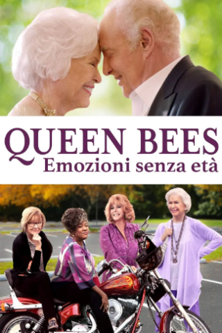 Queen Bees - Emozioni senza età [SD] (2021 CB01)