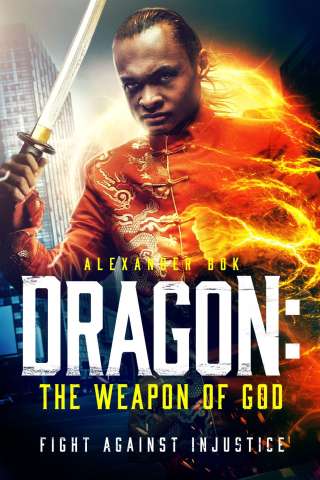 Dragon: The Weapon of God [HD] (2022 CB01)