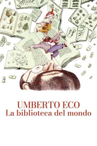 Umberto Eco: la biblioteca del mondo [HD] (2023 CB01)