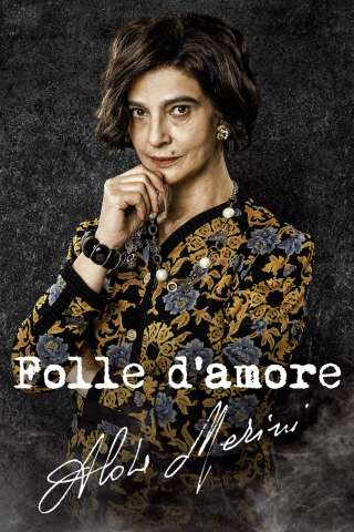 Folle d'amore - Alda Merini [HD] (2023 CB01)
